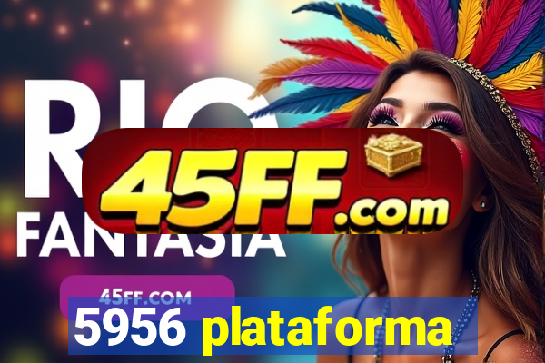 5956 plataforma